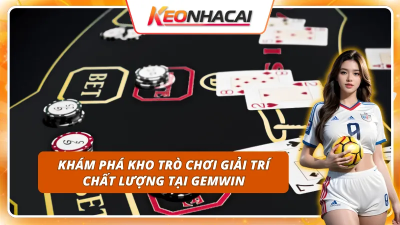 Kho giải trí đa dạng và minh bạch dành cho người chơi lựa chọn